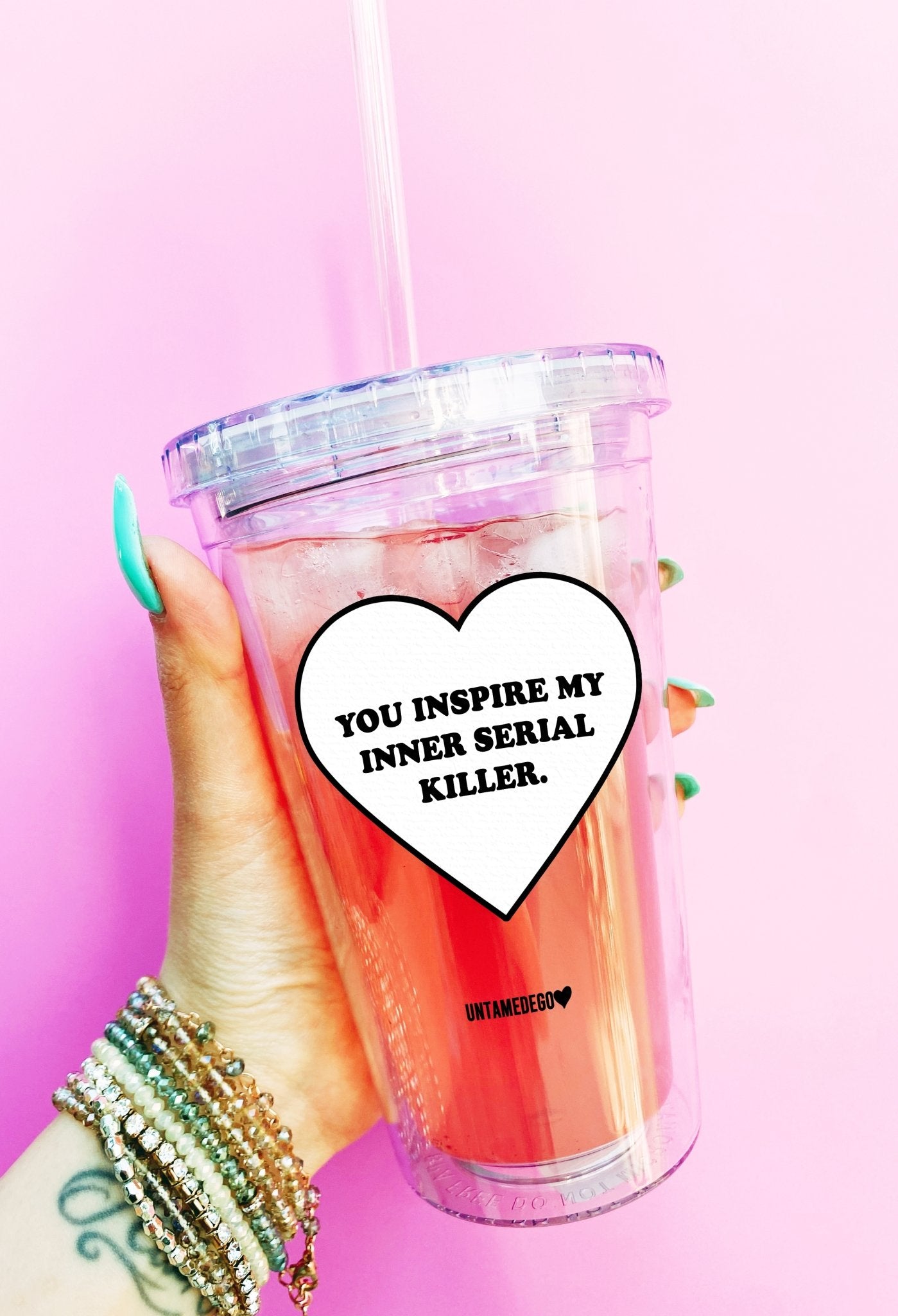 You Inspire My Inner Serial Killer Acrylic Tumbler - UntamedEgo LLC.