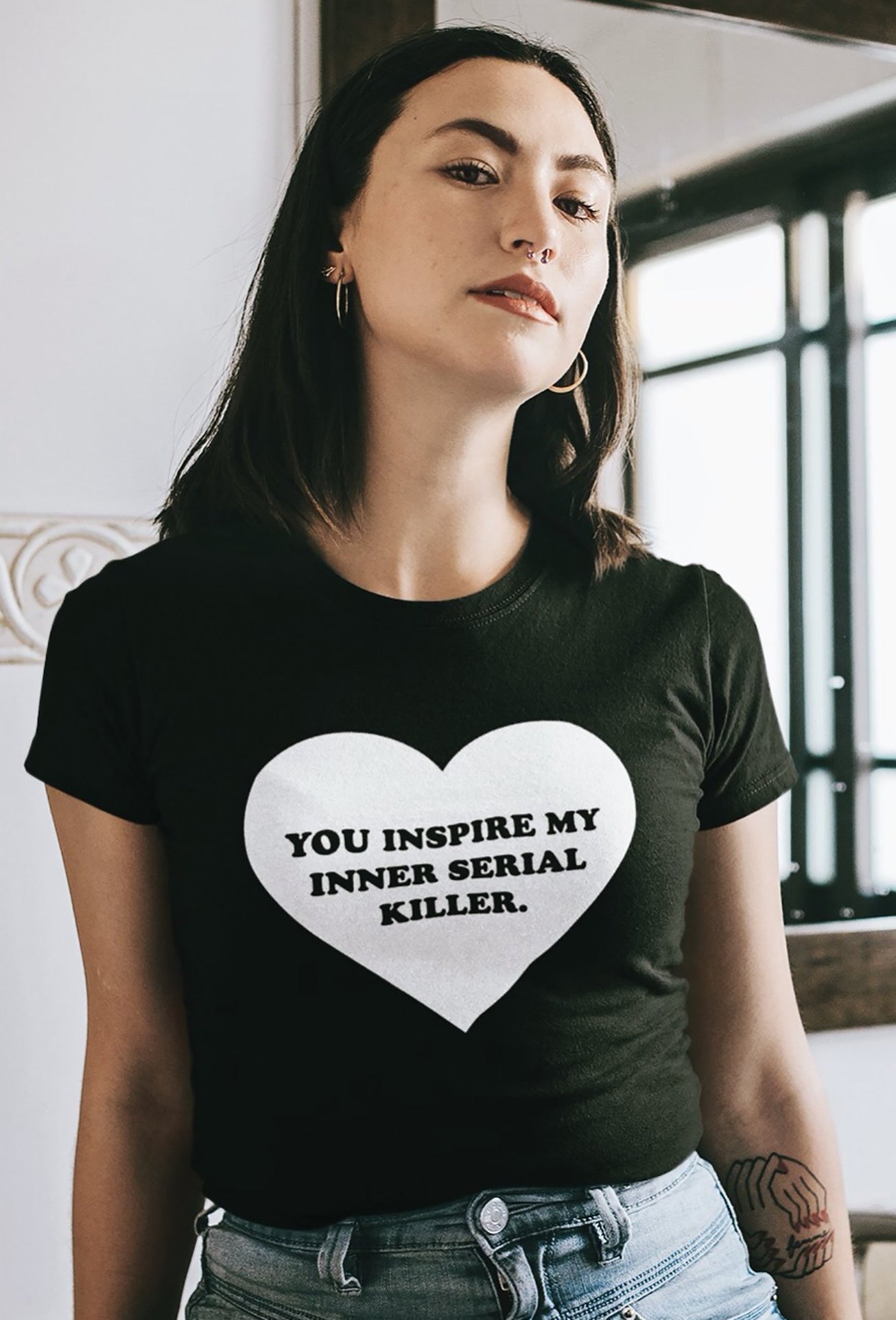 You Inspire My Inner Serial Killer Tee - UntamedEgo LLC.