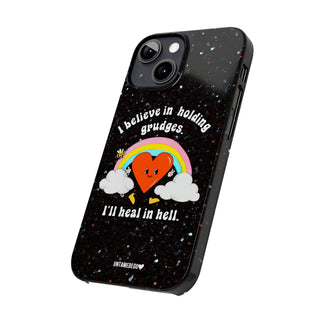 I Believe In Holding Grudges I'll Heal In Hell Phone Case