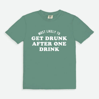 Most Likely To Get Drunk After One Drink Tee