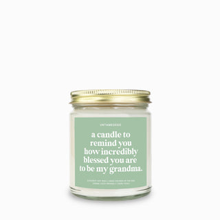 A Candle To Remind You How Incredibly Blesssed You Are To Be My Grandma Candle