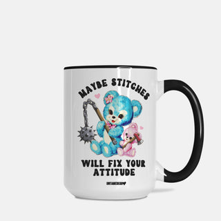 Maybe Stitches Will Fix Your Attiude Mug