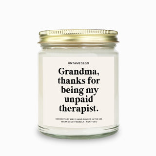 Grandma Thanks For Being My Unpaid Therapist Candle