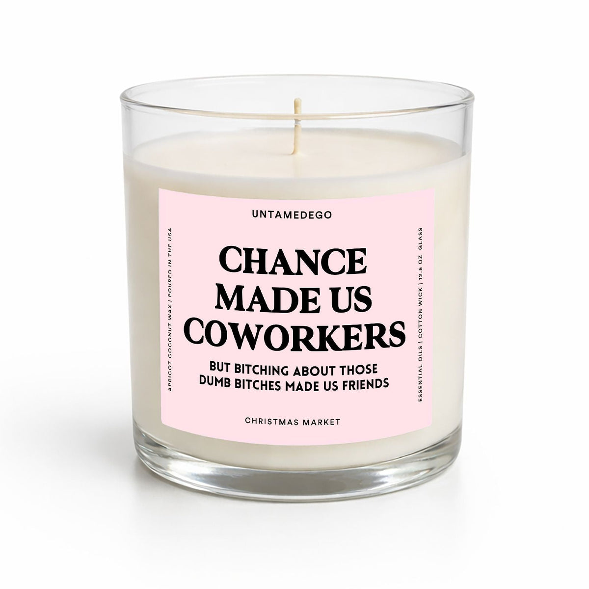 A glass jar candle with white wax and a pink label that reads 'CHANCE MADE US COWORKERS' with smaller text below, photographed on a clean white background.