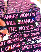 Angry Women Will Change The World– Glitter Holographic Sticker - UntamedEgo LLC.