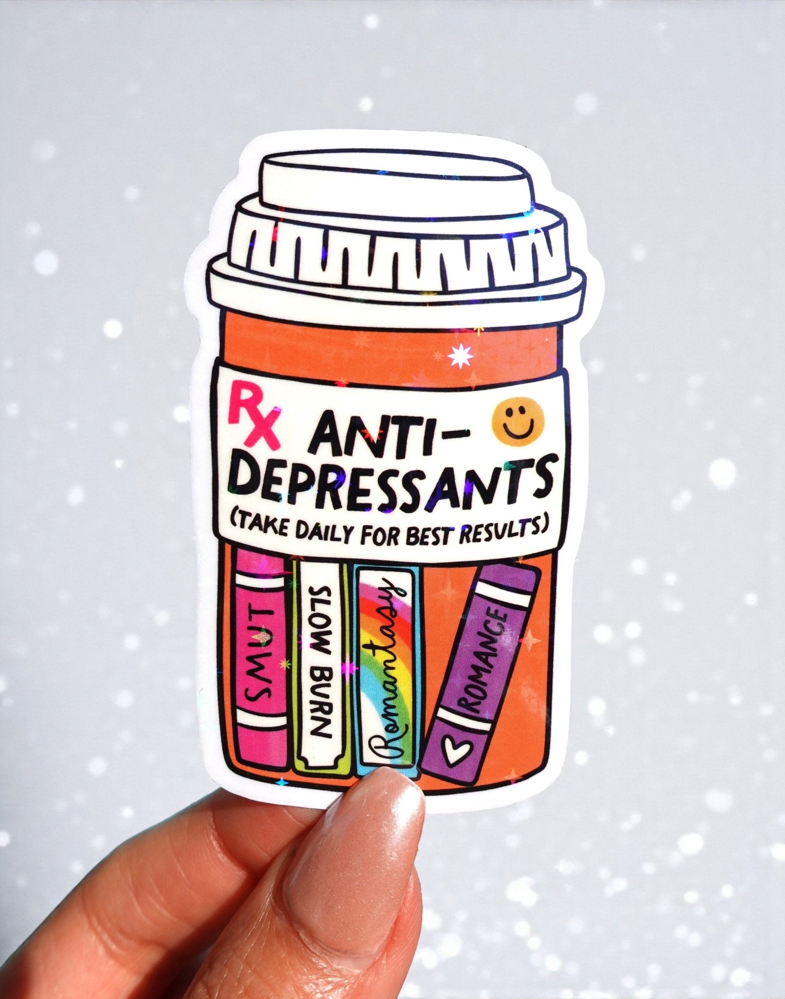 Anti - Depressants Sticker – Funny Bookish Holographic Vinyl Sticker - UntamedEgo LLC.