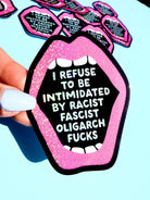 Anti - Fascist Statement Sticker – Bold Political Vinyl Sticker with Pink Glitter Mouth - UntamedEgo LLC.