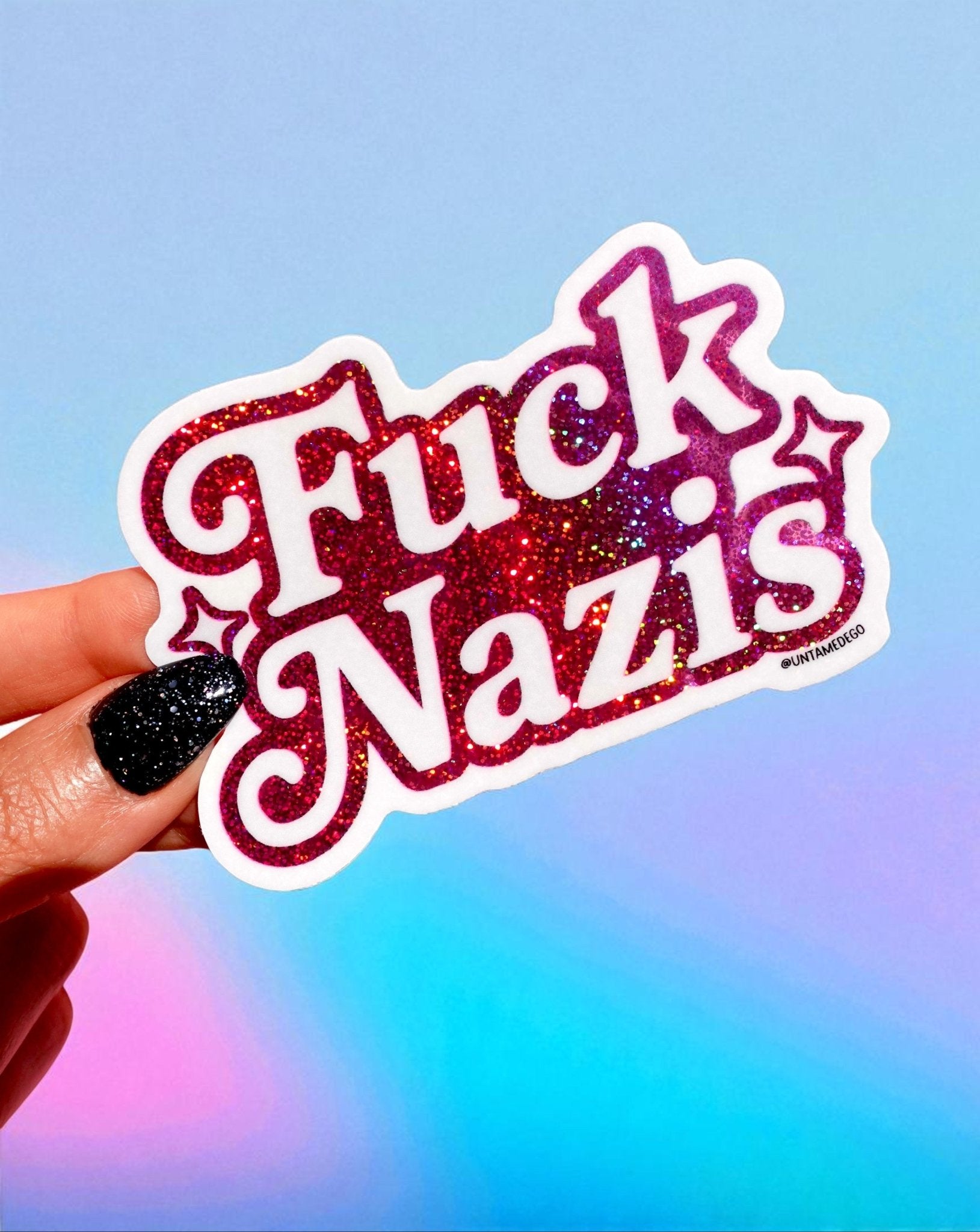 Anti - Nazi Sticker – Holographic Glitter Vinyl – Bold Political Protest Vinyl Sticker - UntamedEgo LLC.