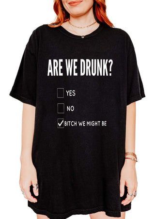 Are We Drunk? B*tch We Might Be Unisex Saint Patrick's Day Tee