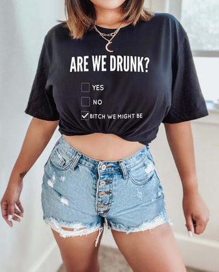 Are We Drunk? B*tch We Might Be Unisex Saint Patrick's Day Tee