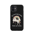 At Least My Trauma Made Me Funny Tough Case for iPhone® - UntamedEgo LLC.