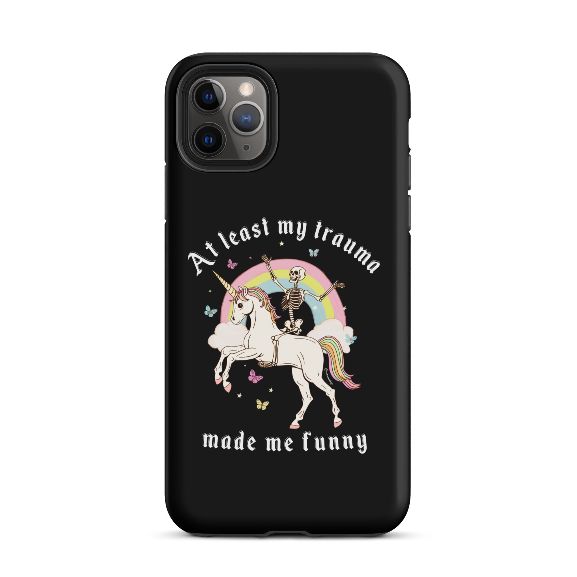 At Least My Trauma Made Me Funny Tough Case for iPhone® - UntamedEgo LLC.