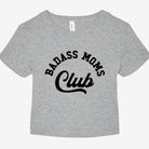 Badass Moms Club Graphic Baby Tee - UntamedEgo LLC.