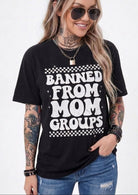 Banned From Mom Groups Tee - UntamedEgo LLC.