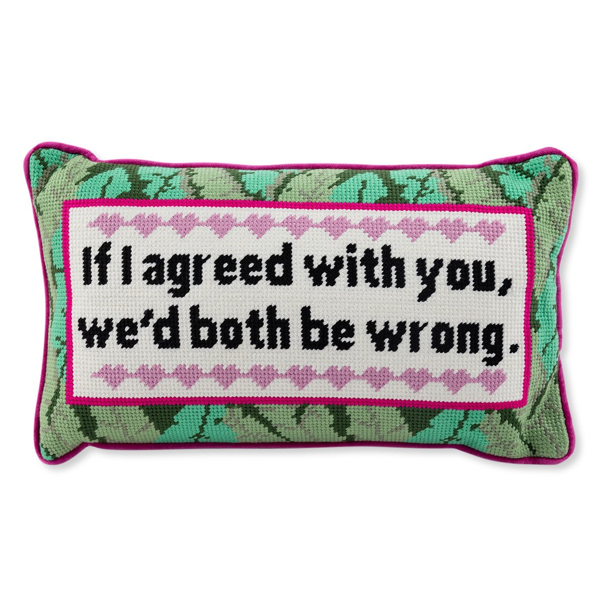 Both Be Wrong Needlepoint Pillow - UntamedEgo LLC.