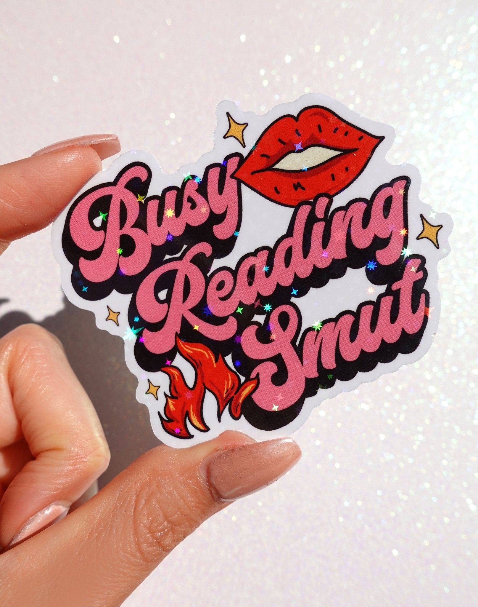Busy Reading Smut Sticker – Funny Bookish Glitter Vinyl Sticker - UntamedEgo LLC.
