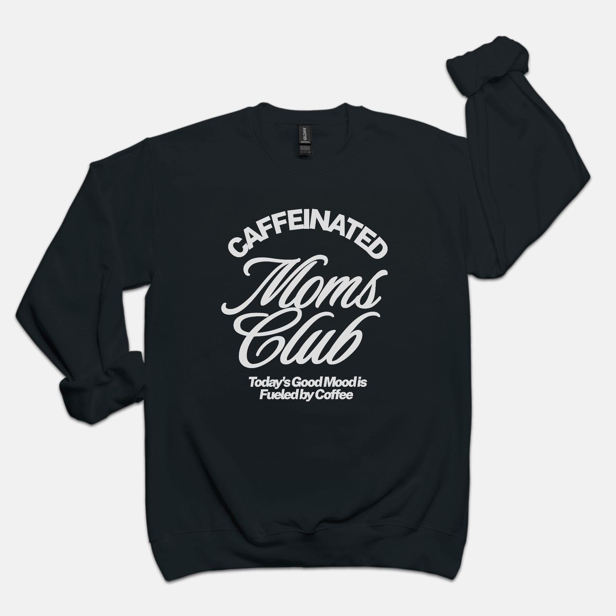 Caffeinated Moms Club Crew Sweatshirt - UntamedEgo LLC.