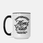 Caffeinated Moms Club Mug - UntamedEgo LLC.