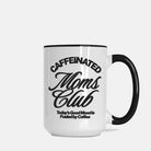 Caffeinated Moms Club Mug - UntamedEgo LLC.