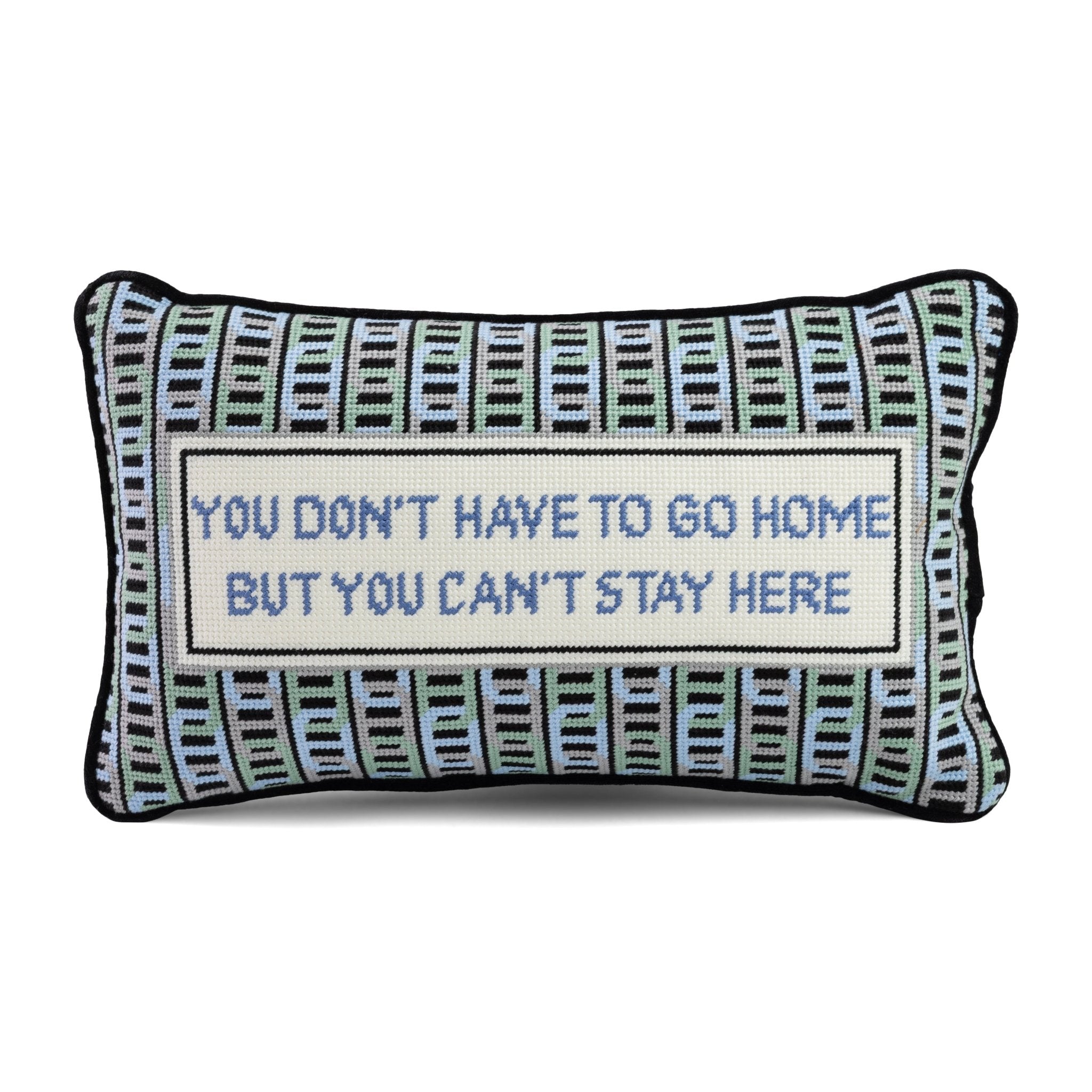 Can't Stay Here Needlepoint Pillow - UntamedEgo LLC.