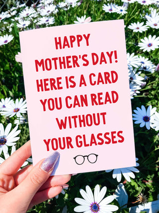 Card You Can Read Without Your Glasses Mother's Day Card