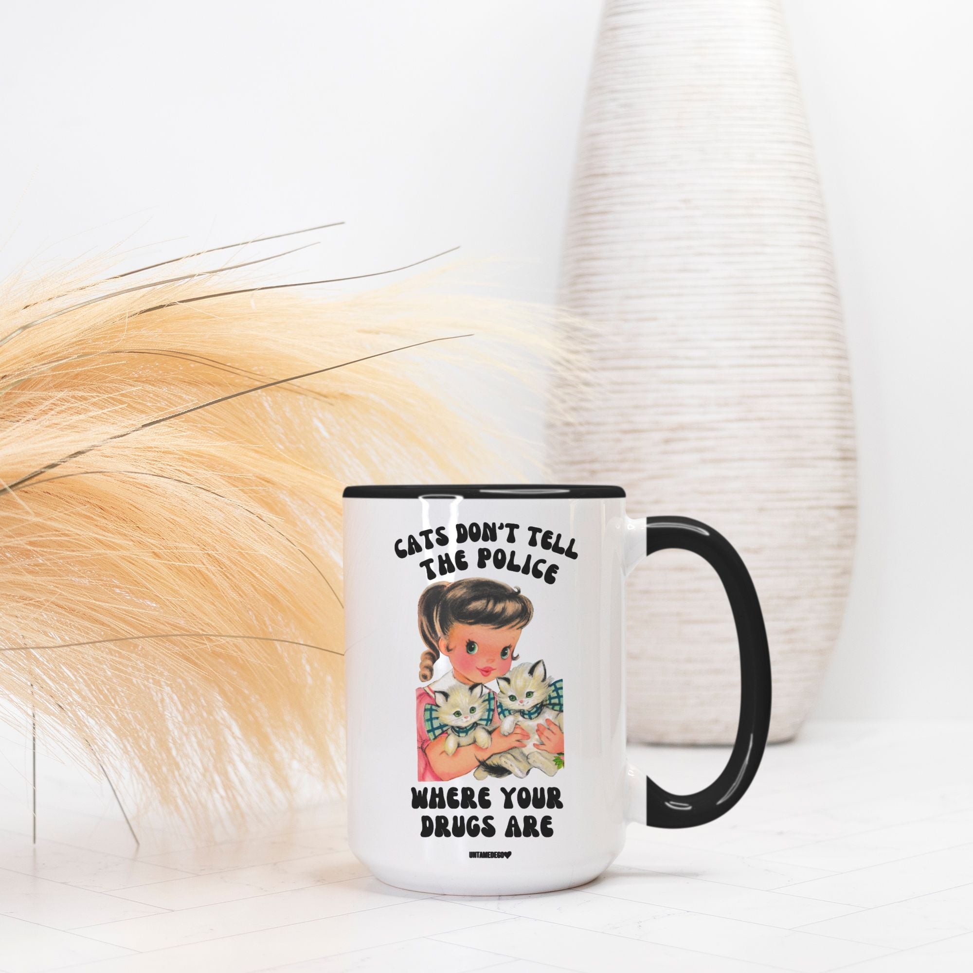 Cats Don't Tell The Police Where Your Drugs Are Mug - UntamedEgo LLC.
