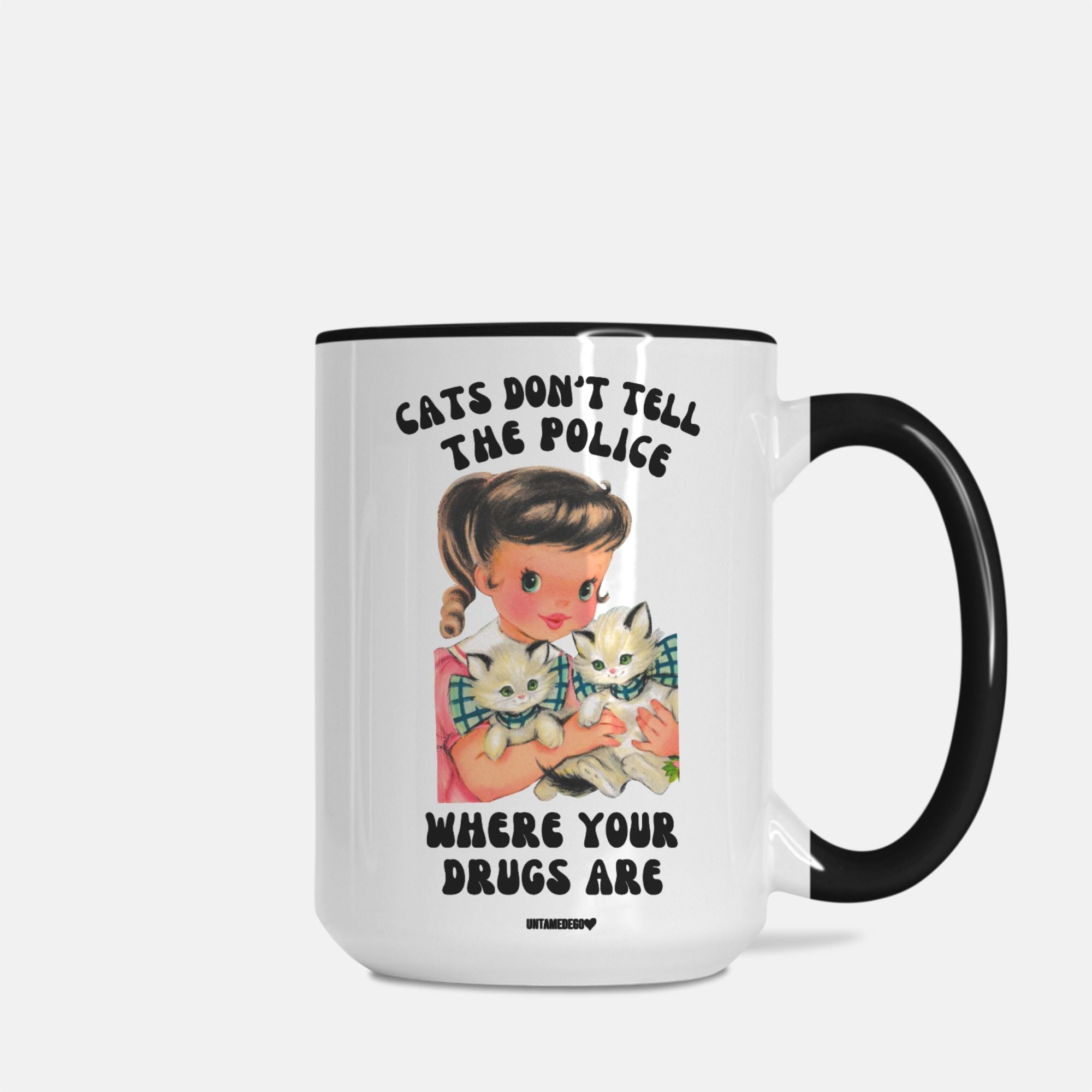 Cats Don't Tell The Police Where Your Drugs Are Mug - UntamedEgo LLC.