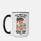 Cats Don't Tell The Police Where Your Drugs Are Mug - UntamedEgo LLC.