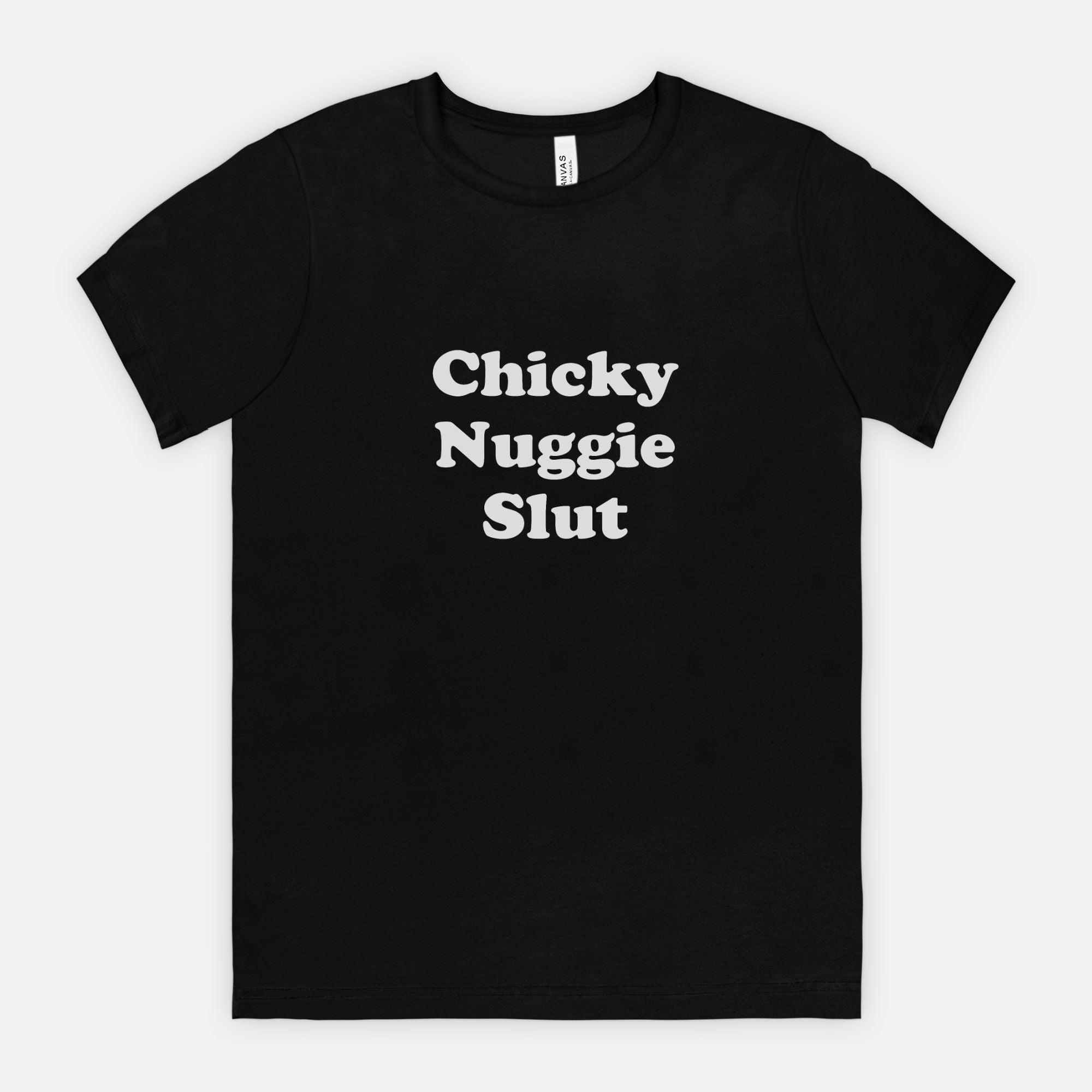 Chicky Nuggie Slut Mens Tee - UntamedEgo LLC.
