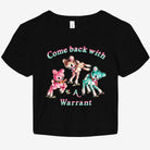 Come Back With A Warrant Graphic Baby Tee - UntamedEgo LLC.