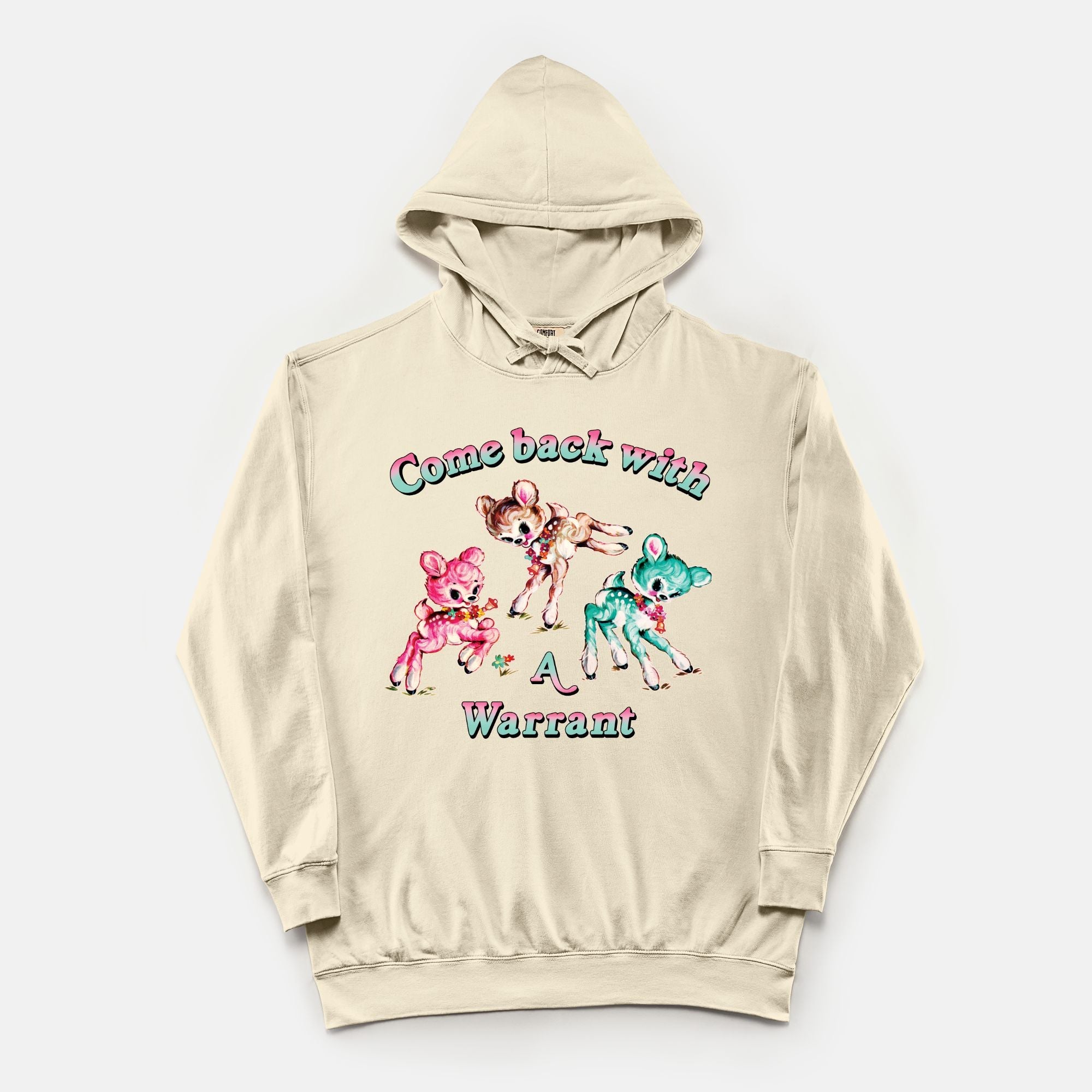 Come Back With A Warrant Vintage Wash Hoodie - UntamedEgo LLC.