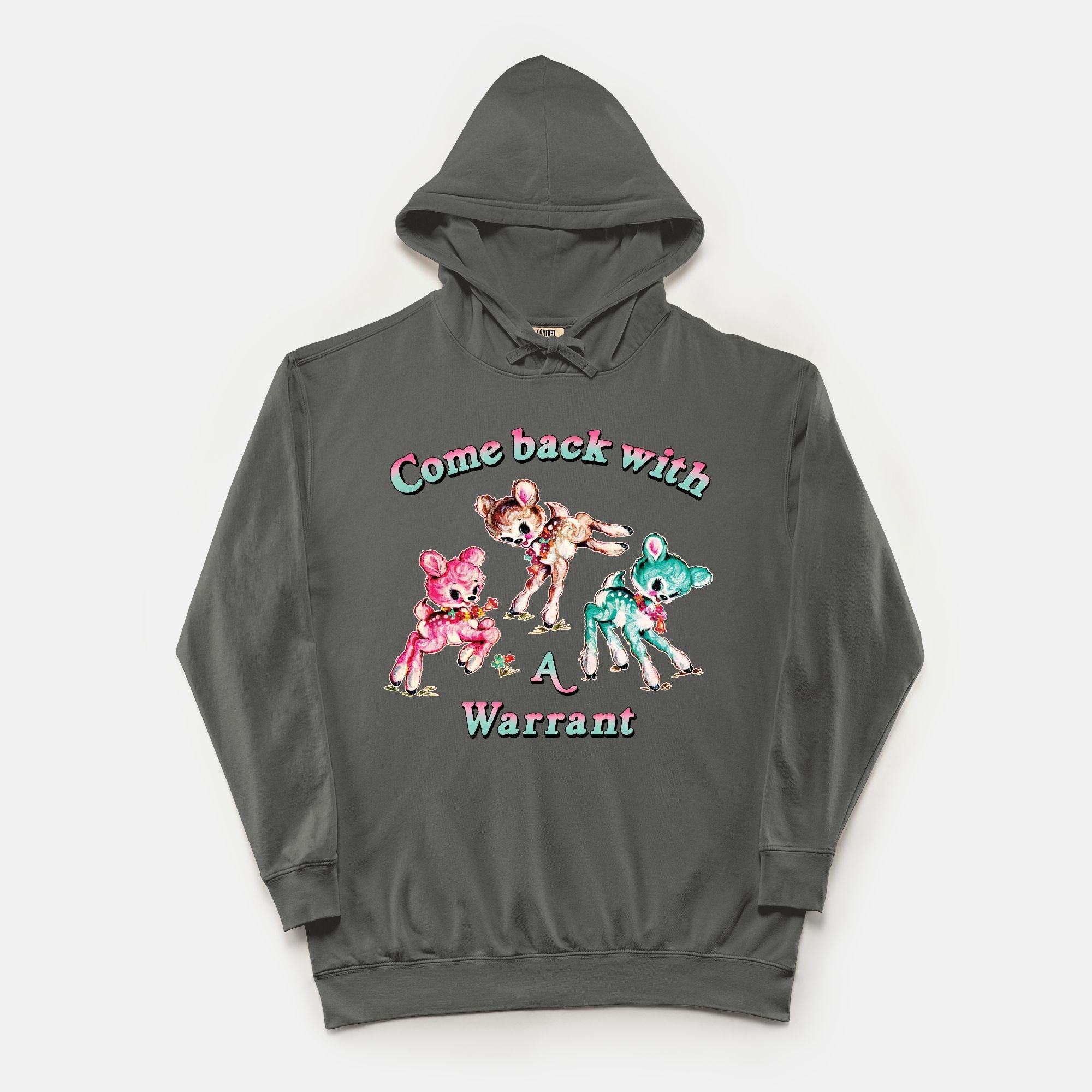 Come Back With A Warrant Vintage Wash Hoodie - UntamedEgo LLC.