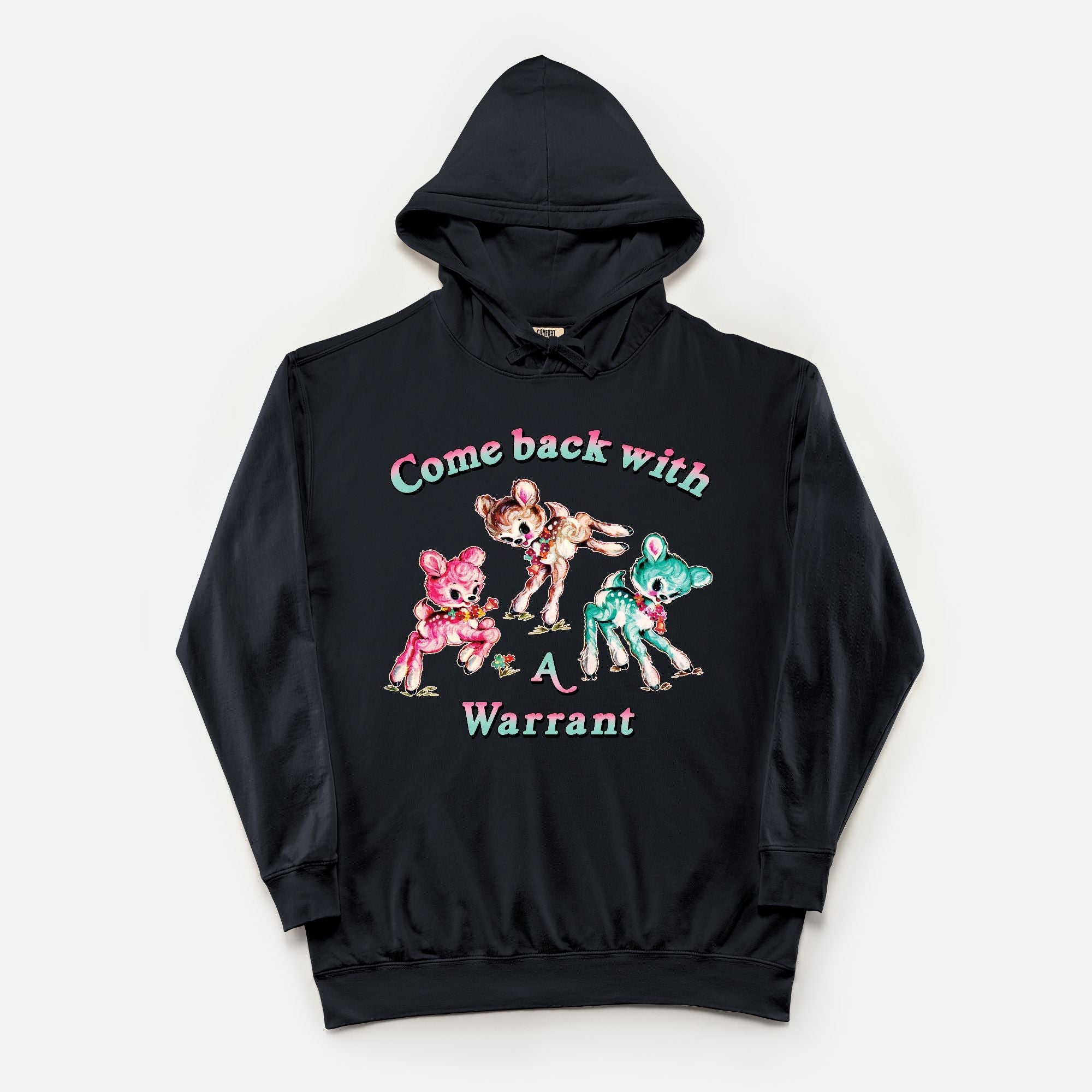 Come Back With A Warrant Vintage Wash Hoodie - UntamedEgo LLC.