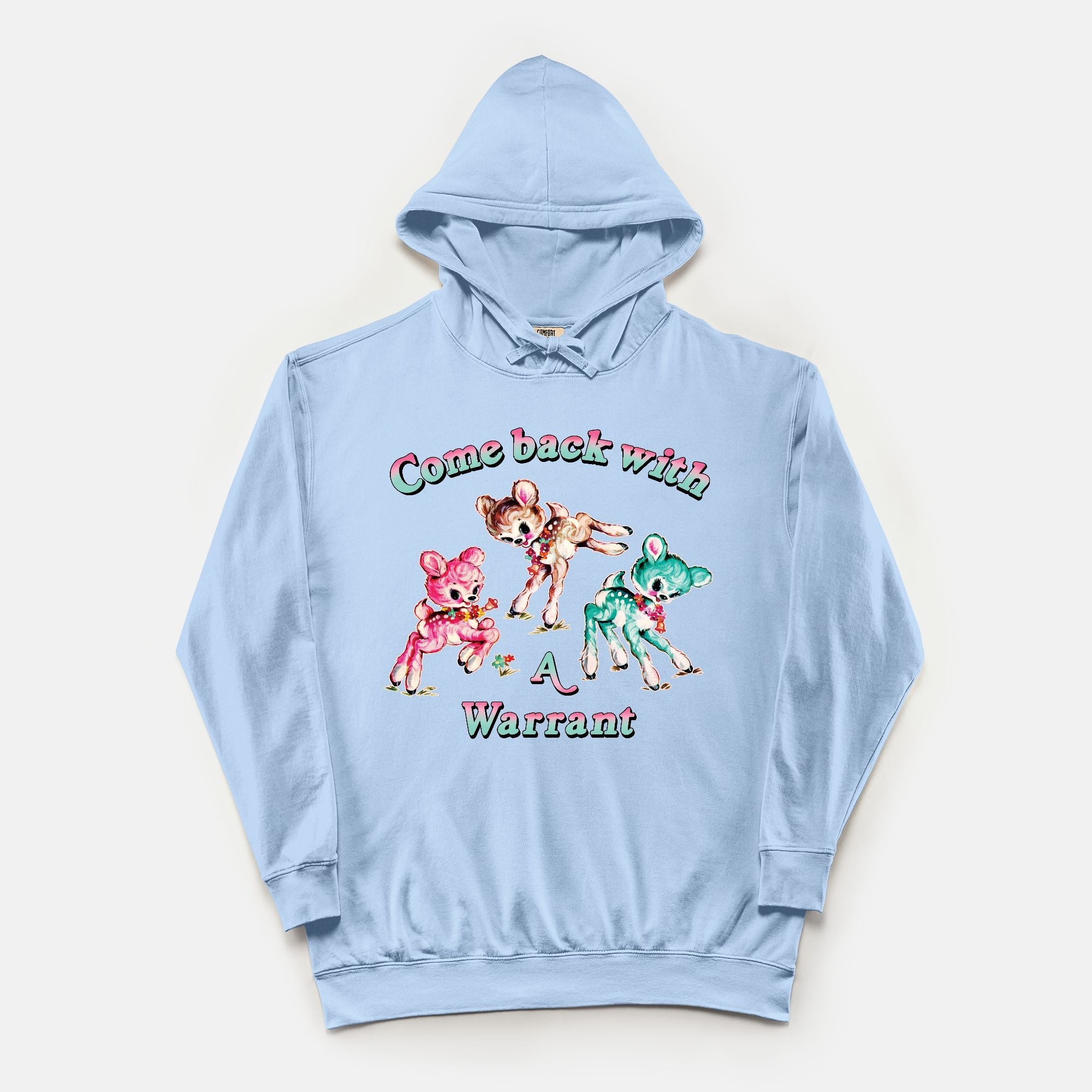 Come Back With A Warrant Vintage Wash Hoodie - UntamedEgo LLC.