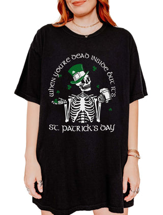 When You're Dead Inside But It's Saint Patrick's Day Unisex Tee