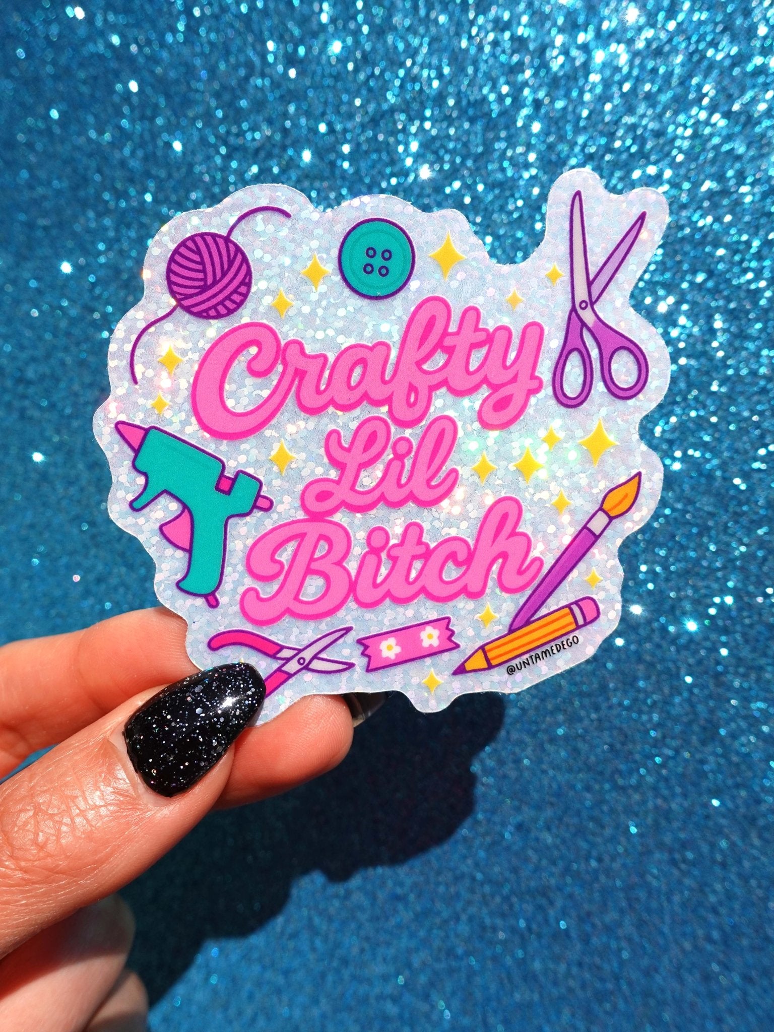 Crafty Lil Bitch - Glitter Holographic Vinyl Sticker - UntamedEgo LLC.