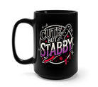 Cute But Stabby Mug - UntamedEgo LLC.