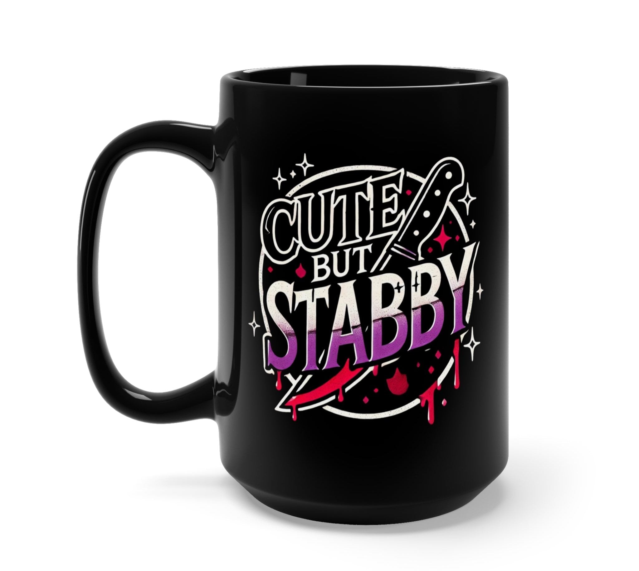 Cute But Stabby Mug - UntamedEgo LLC.