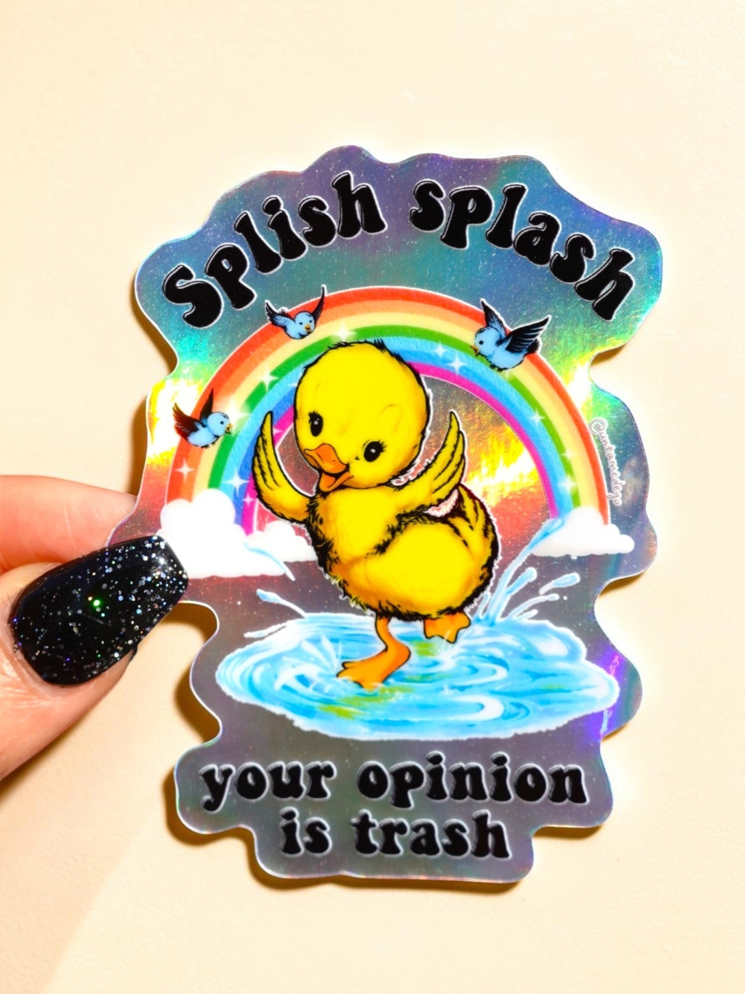 Cute Funny Sticker |Your Opinion Is Trash | Holographic Duck Vinyl Sticker | Gift for Her - UntamedEgo LLC.