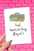 Dad Thanks For Fixing All My Sh*t Father's Day Card - UntamedEgo LLC.
