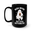 Dead Inside But Still Caffeinated Ghosty Halloween Mug - UntamedEgo LLC.