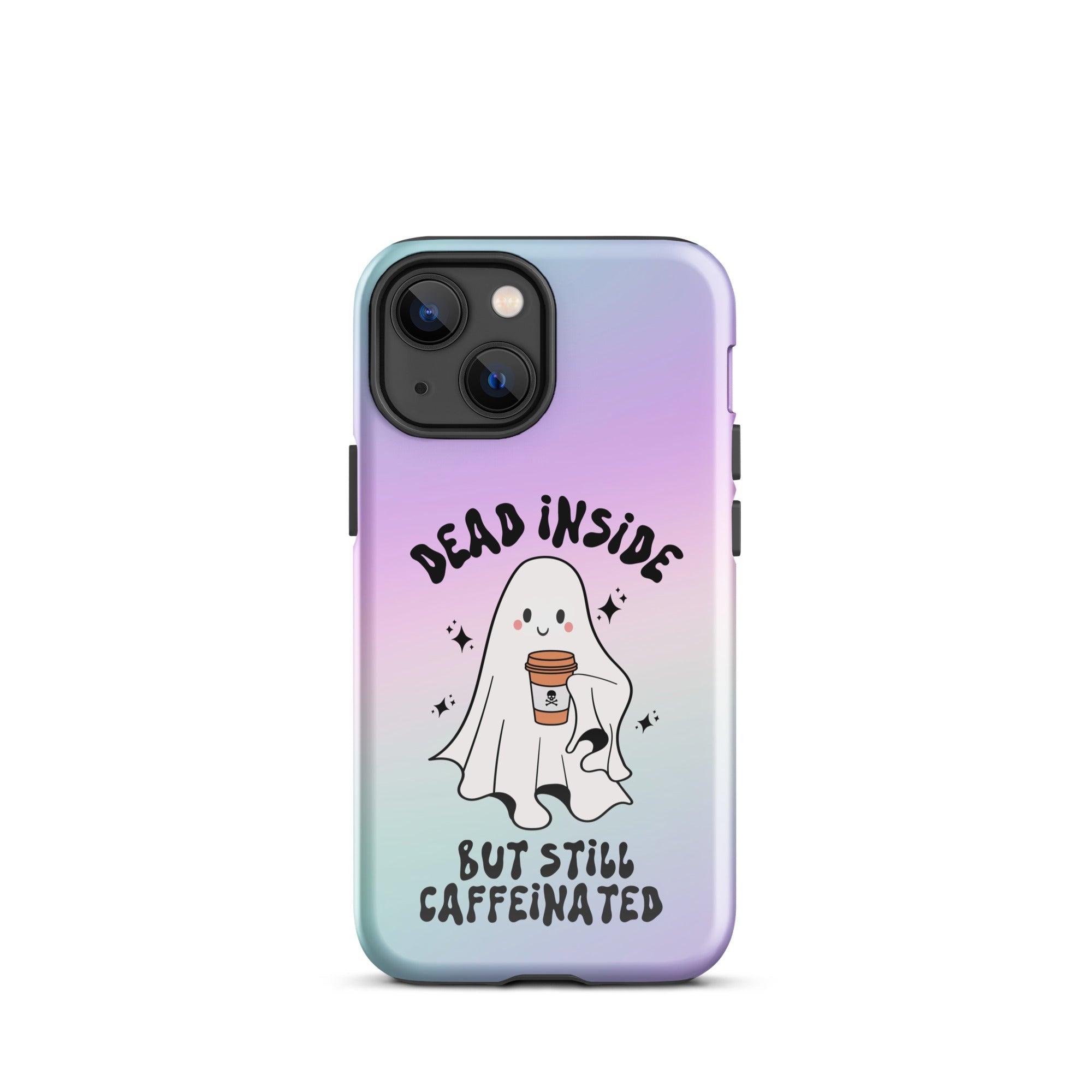 Dead Inside But Still Caffeinated Tough Case for iPhone® - UntamedEgo LLC.