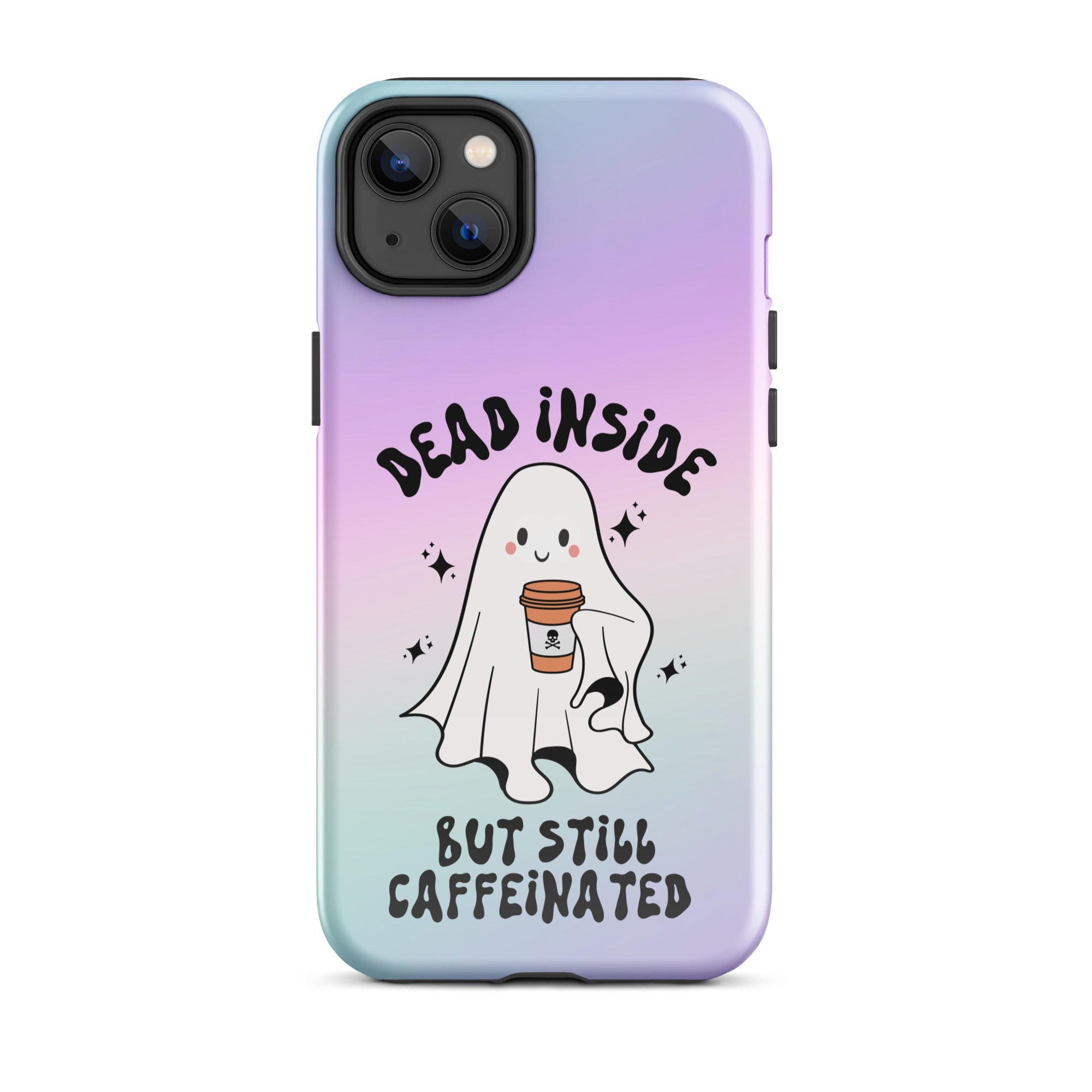Dead Inside But Still Caffeinated Tough Case for iPhone® - UntamedEgo LLC.