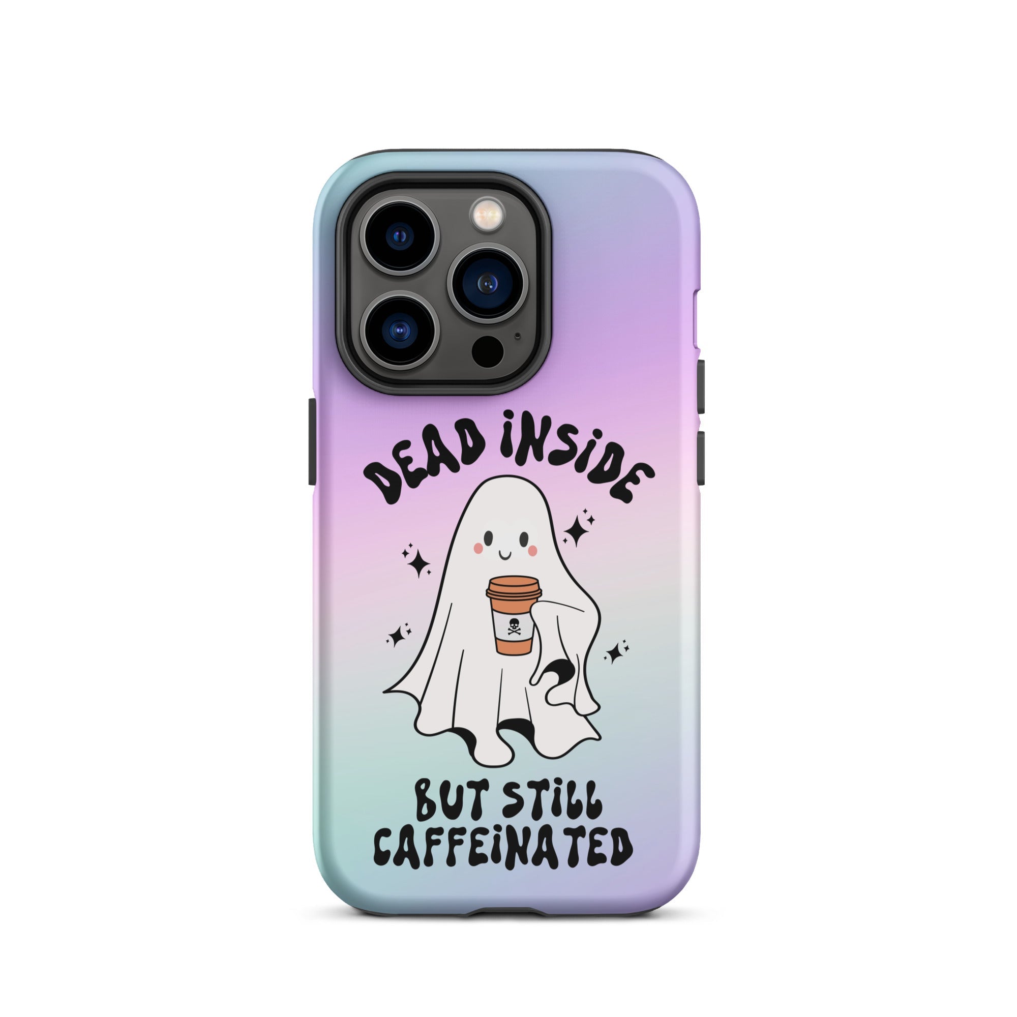 Dead Inside But Still Caffeinated Tough Case for iPhone® - UntamedEgo LLC.