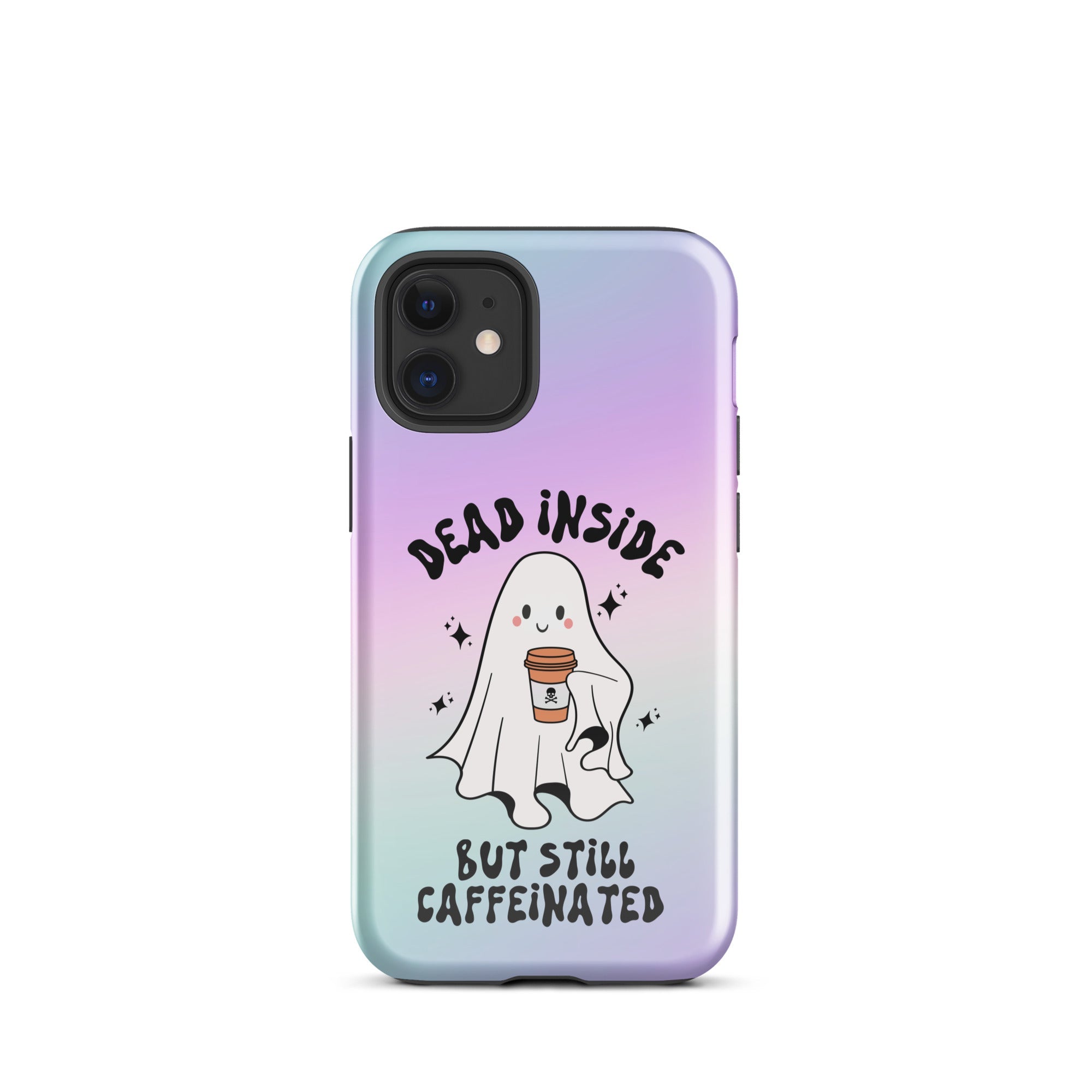 Dead Inside But Still Caffeinated Tough Case for iPhone® - UntamedEgo LLC.