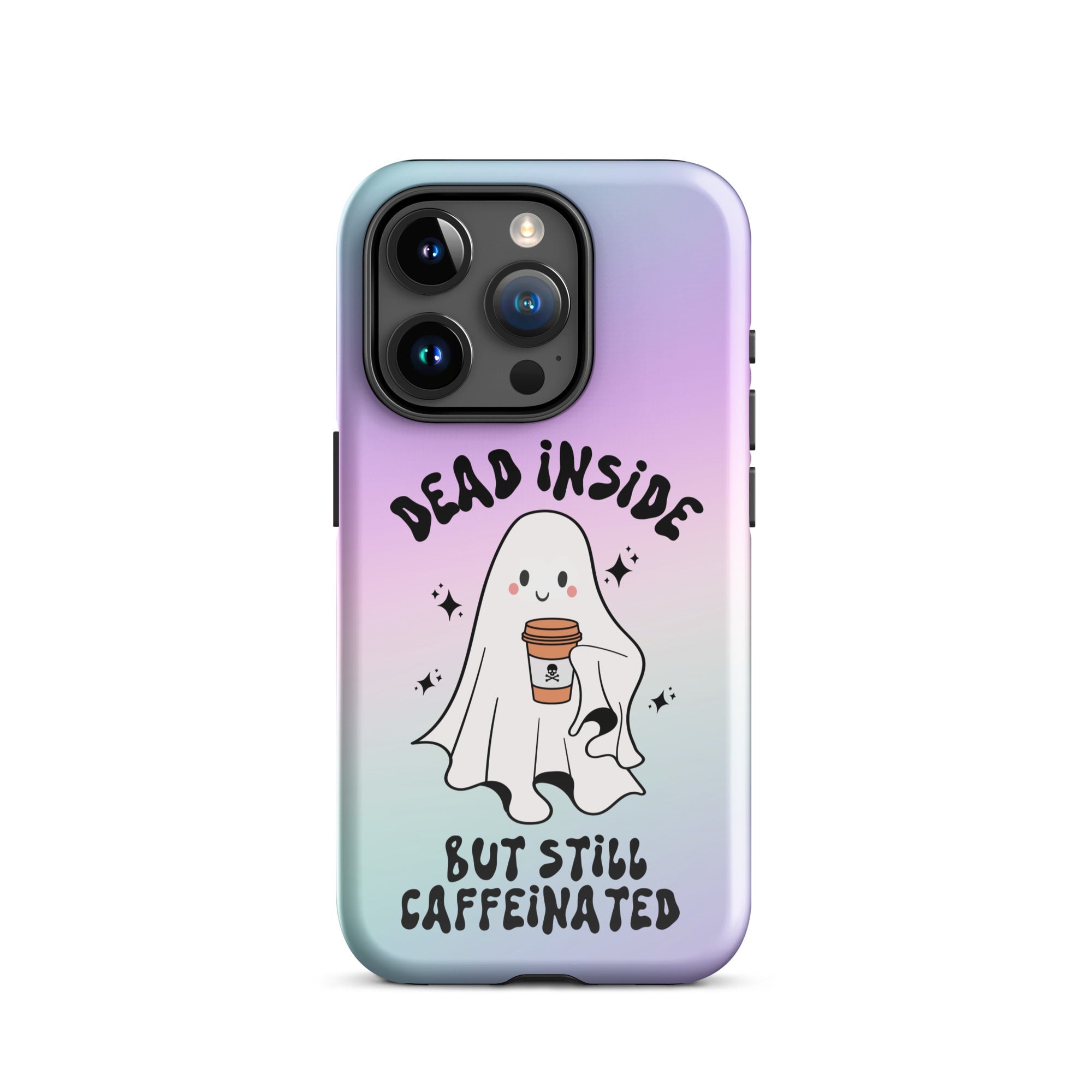 Dead Inside But Still Caffeinated Tough Case for iPhone® - UntamedEgo LLC.