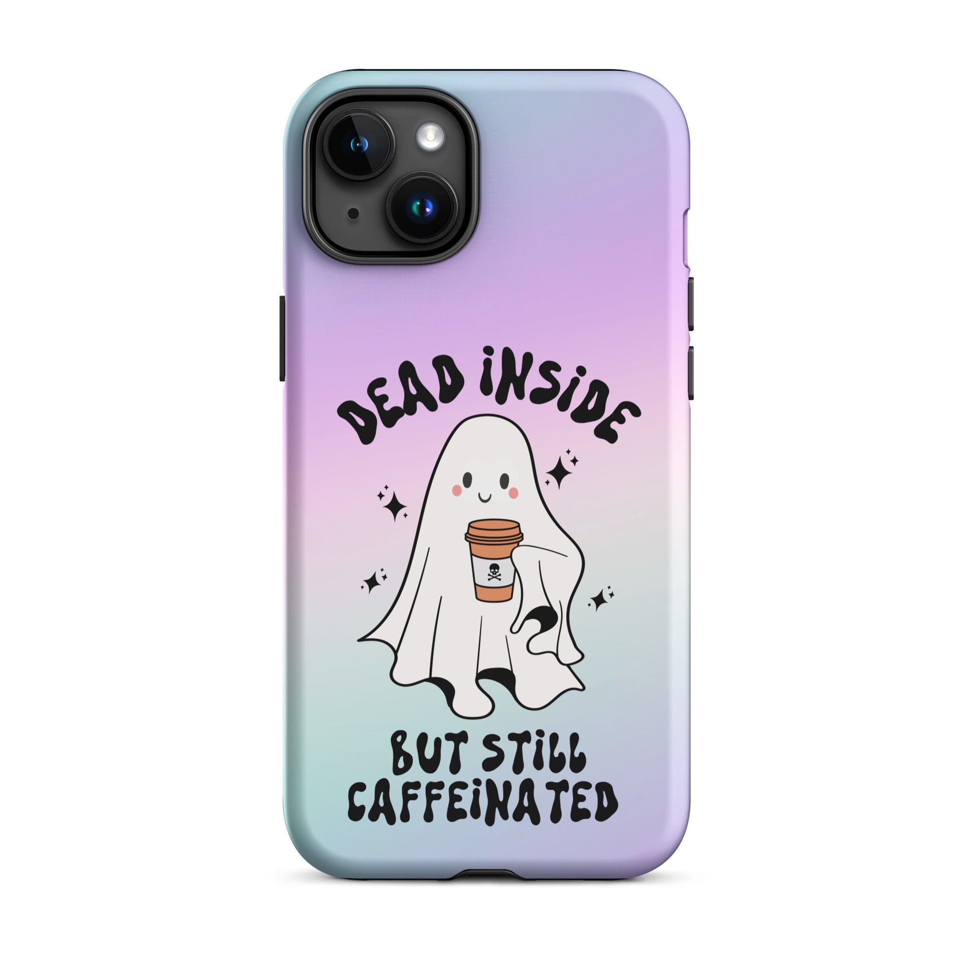 Dead Inside But Still Caffeinated Tough Case for iPhone® - UntamedEgo LLC.