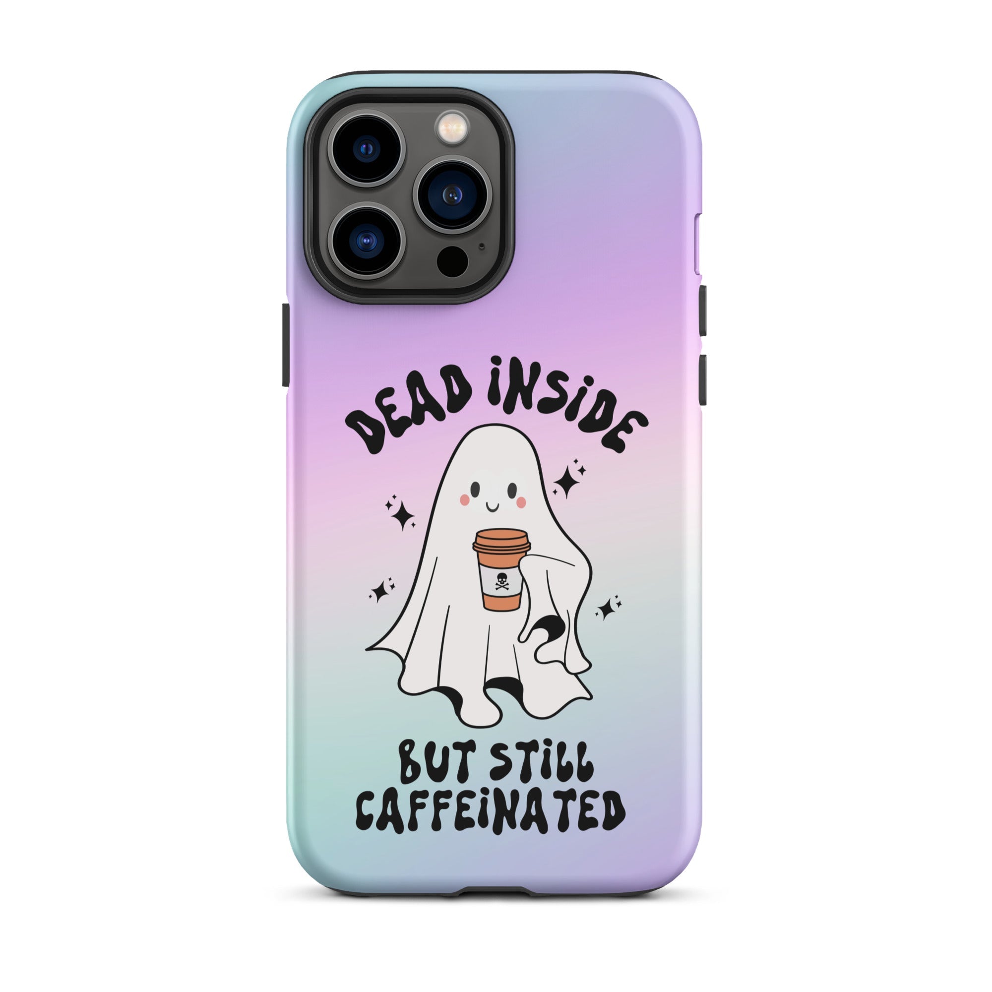 Dead Inside But Still Caffeinated Tough Case for iPhone® - UntamedEgo LLC.