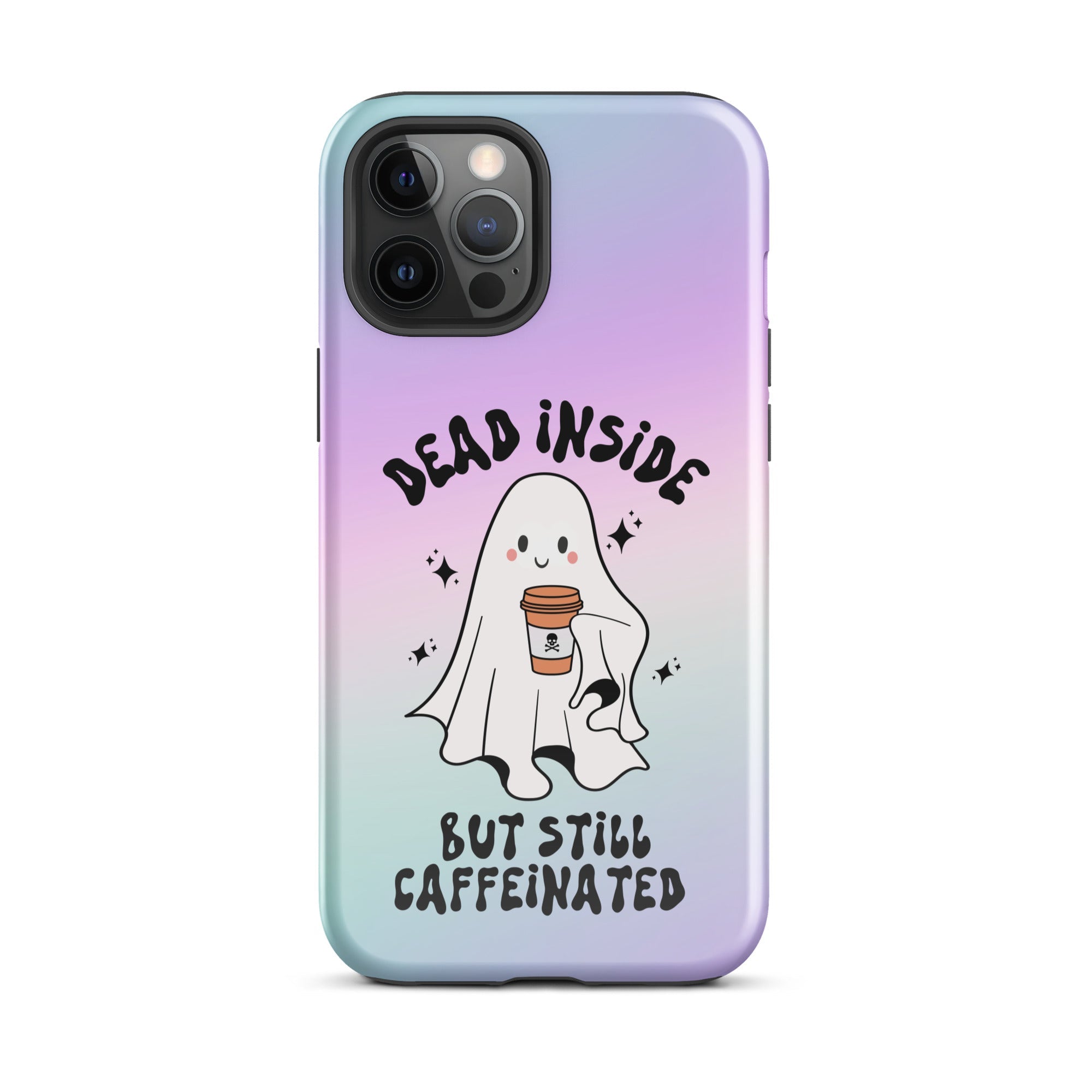 Dead Inside But Still Caffeinated Tough Case for iPhone® - UntamedEgo LLC.