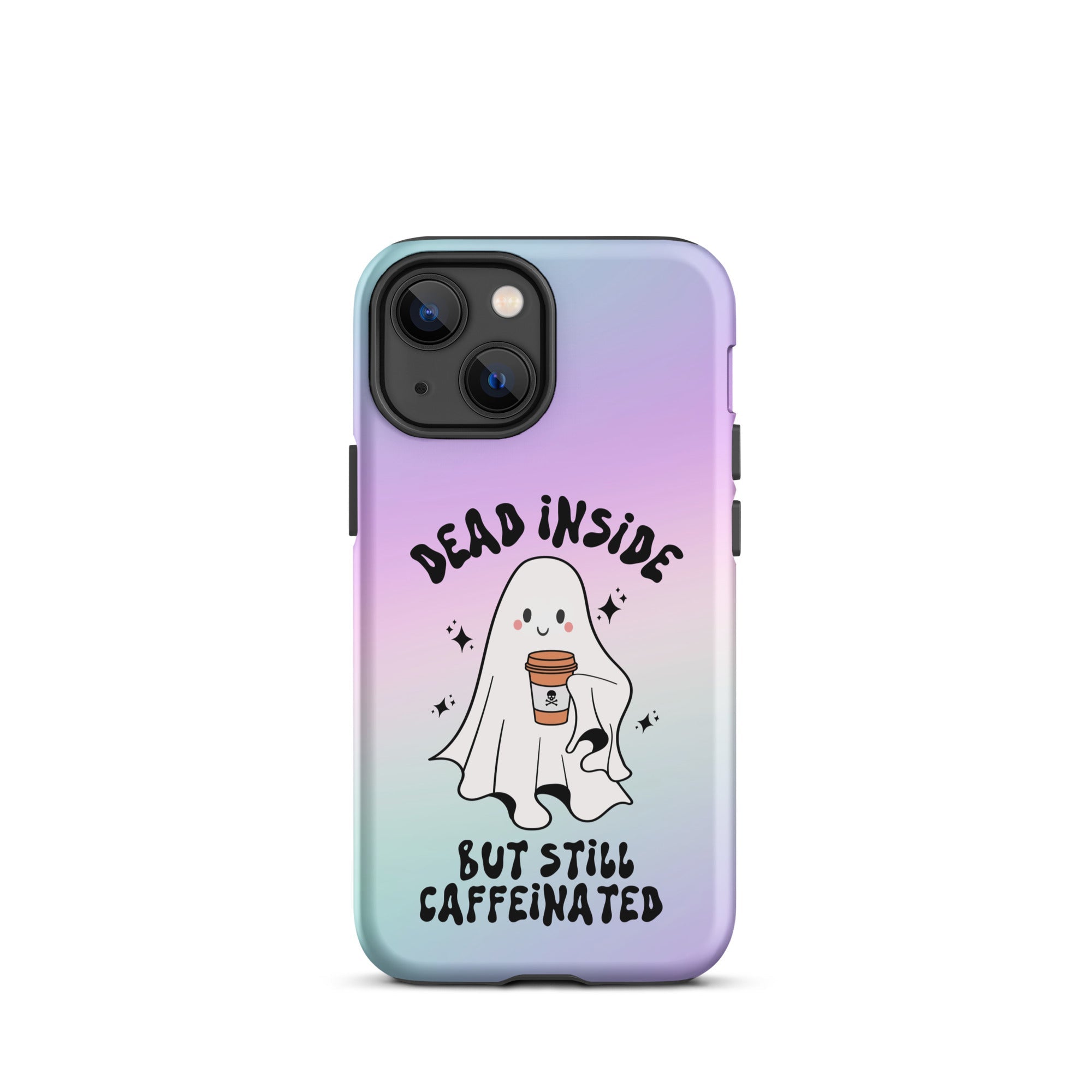 Dead Inside But Still Caffeinated Tough Case for iPhone® - UntamedEgo LLC.